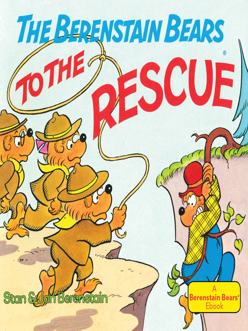 Title details for The Berenstain Bears to the Rescue by Stan Berenstain - Wait list